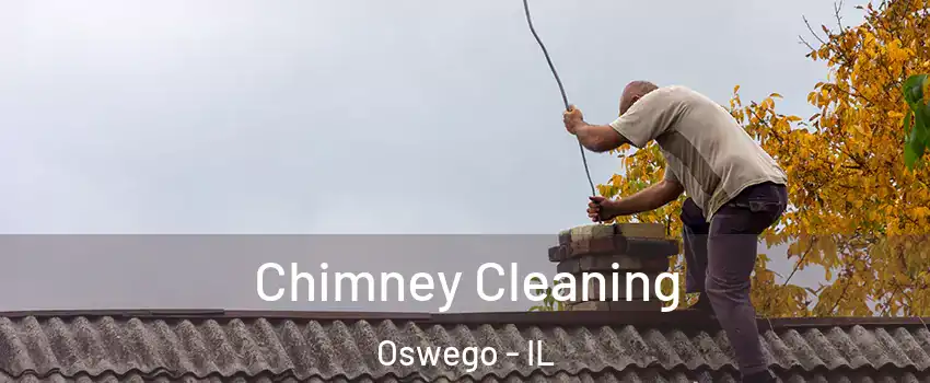  Chimney Cleaning Oswego - IL