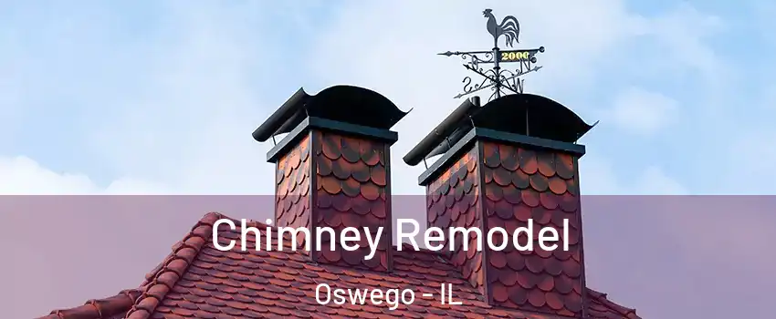  Chimney Remodel Oswego - IL