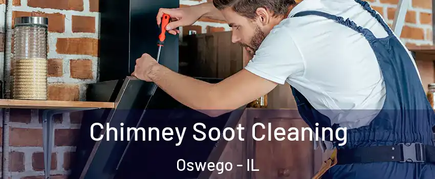  Chimney Soot Cleaning Oswego - IL