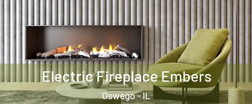  Electric Fireplace Embers Oswego - IL