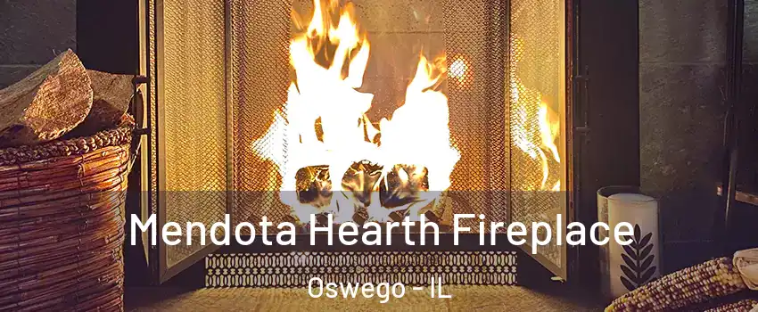  Mendota Hearth Fireplace Oswego - IL