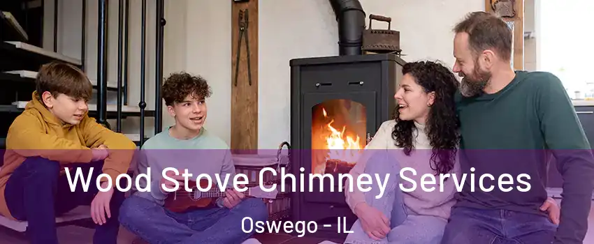  Wood Stove Chimney Services Oswego - IL